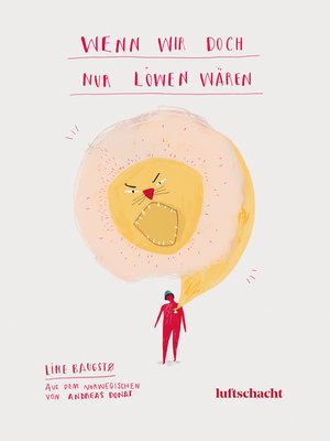 cover image of Wenn wir doch nur Löwen wären